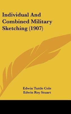 Individual And Combined Military Sketching (1907) 1437175198 Book Cover