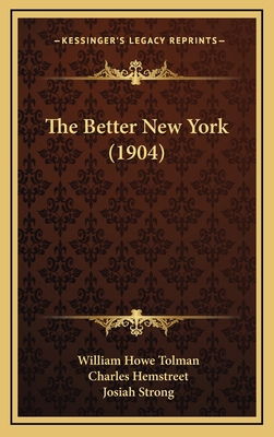 The Better New York (1904) 1167117417 Book Cover