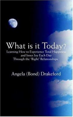 What Is It Today?: Learning How to Experience T... 0595396208 Book Cover