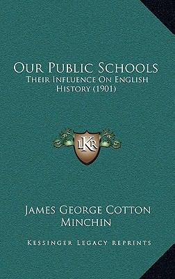 Our Public Schools: Their Influence On English ... 1167137221 Book Cover