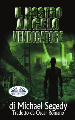 Il Nostro Angelo Vendicatore [Italian] 8835448093 Book Cover