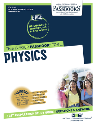 Physics (Rce-103): Passbooks Study Guide Volume... 1731862539 Book Cover