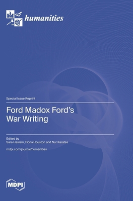 Ford Madox Ford's War Writing 3725850011 Book Cover
