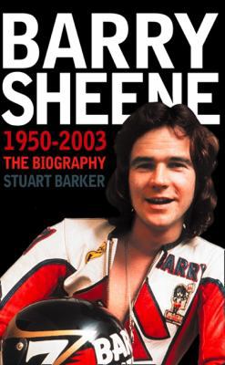 Barry Sheene 1950-2003: The Biography 0007161816 Book Cover