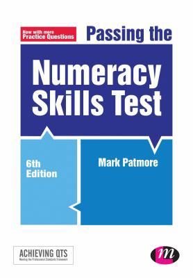 Passing the Numeracy Skills Test (Achieving QTS... 1473911745 Book Cover