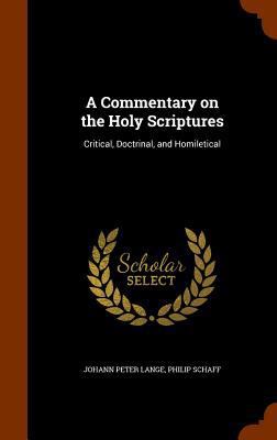 A Commentary on the Holy Scriptures: Critical, ... 134548268X Book Cover