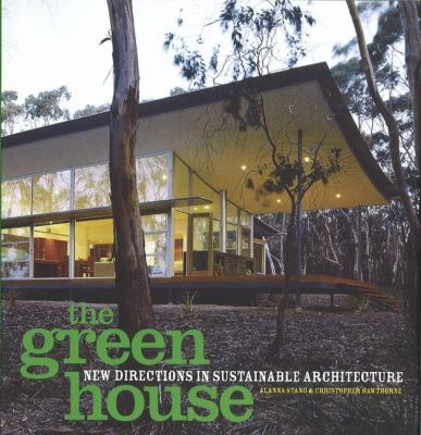 The Green House: New Directions in Sustainable ... 1568984812 Book Cover