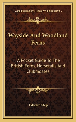 Wayside and Woodland Ferns: A Pocket Guide to t... 1163851361 Book Cover