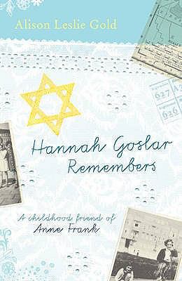 Hannah Goslar Remembers: A Childhood Friend of ... 0747592241 Book Cover