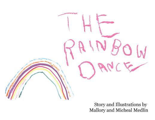 The Rainbow Dance 0578501872 Book Cover