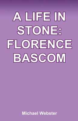 A Life in Stone: Florence Bascom B0FY94J94C Book Cover