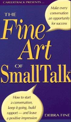 The Fine Art of Small Talk: How to Start a Conv... 155977505X Book Cover