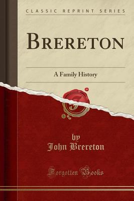 Brereton: A Family History (Classic Reprint) 133083318X Book Cover