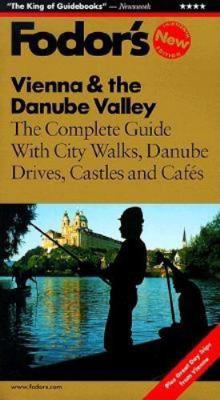 Fodor's Vienna & the Danube Valley, 13th Edition 0679000569 Book Cover