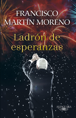 El Ladrón de Esperanzas / The Thief of Hopes [Spanish] 6073176465 Book Cover