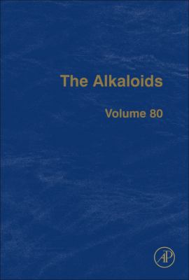 The Alkaloids: Volume 80 0128157909 Book Cover