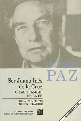 Sor Juana Inis de la Cruz O las Trampas de la Fe [Spanish] 9681639014 Book Cover