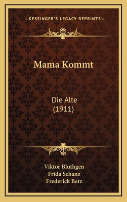 Mama Kommt: Die Alte (1911) [German] 1165557576 Book Cover