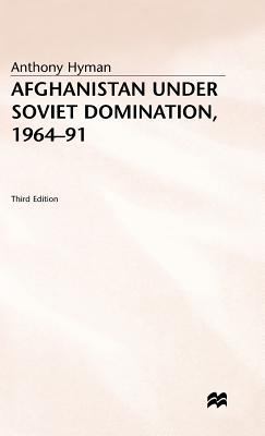 Afghanistan Under Soviet Domination, 1964-91 0333492900 Book Cover