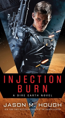 Injection Burn: A Dire Earth Novel 0553391313 Book Cover