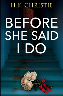 Before She Said I Do 1953268358 Book Cover