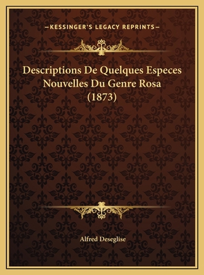 Descriptions De Quelques Especes Nouvelles Du G... [French] 1169502903 Book Cover