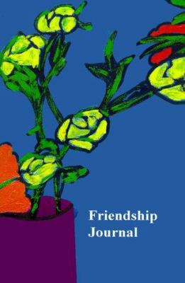 Friendship Journal: Selected Quotes about Frien... 1889262323 Book Cover