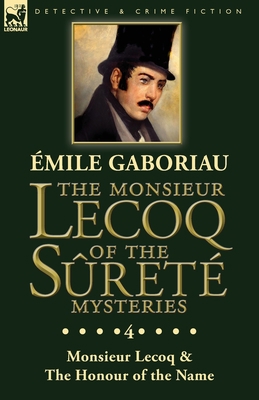 The Monsieur Lecoq of the Sûreté Mysteries: Vol... 1782828052 Book Cover