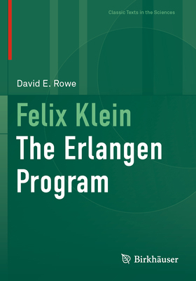 Felix Klein: The Erlangen Program 3031854764 Book Cover