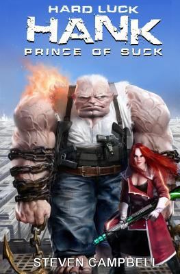 Hard Luck Hank: Prince of Suck 1502898535 Book Cover