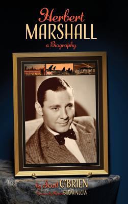Herbert Marshall: A Biography (hardback) 1629332623 Book Cover
