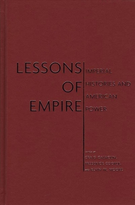 Lessons of Empire: Imperial Histories and Ameri... 1595580964 Book Cover