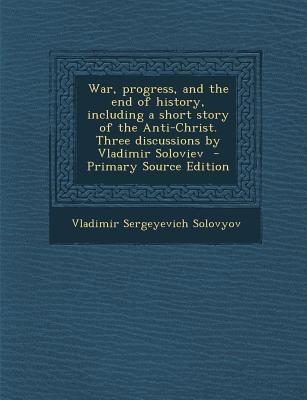 War, Progress, and the End of History, Includin... 1295828987 Book Cover