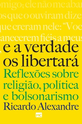 E a verdade os libertará: Reflexões sobre relig... [Portuguese] 6586027357 Book Cover