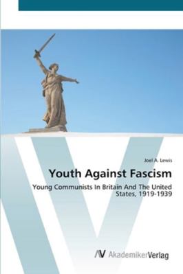 Youth Against Fascism 3639416791 Book Cover