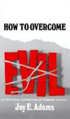 How to Overcome Evil Old Edition: A Practical E... 0875520227 Book Cover