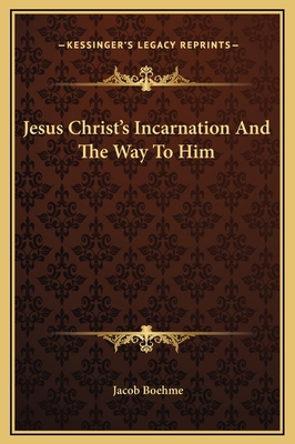 Jesus Christ's Incarnation And The Way To Him 1169344283 Book Cover