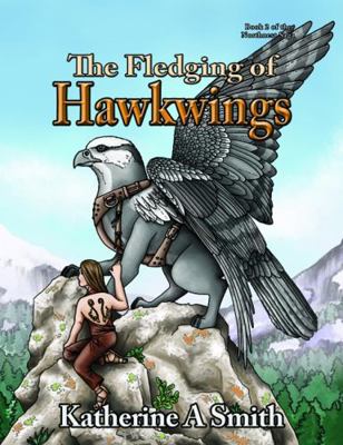 The Fledging of Hawkwings 0997195347 Book Cover