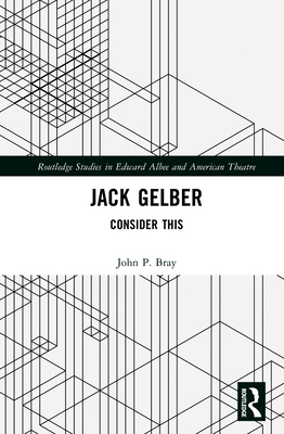 Jack Gelber: Consider This 1032868392 Book Cover