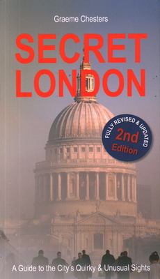 Secret London - A Guide to the City's Quirky an... 191317123X Book Cover