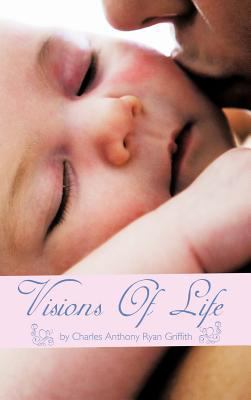 Visions Of Life 1463404158 Book Cover
