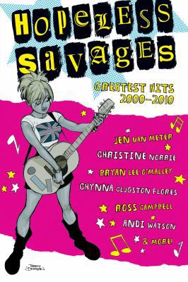 Hopeless Savages: Greatest Hits 2000-2010 1934964484 Book Cover