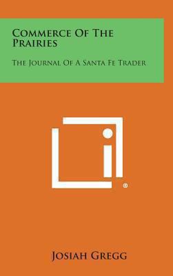 Commerce of the Prairies: The Journal of a Sant... 1258850311 Book Cover