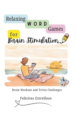 Relaxing Word Games for Brain Stimulation: Brai... B0D5HDB3L1 Book Cover