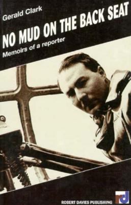 No Mud on the Back Seat: Memoirs of a Reporter [French] 1895854393 Book Cover