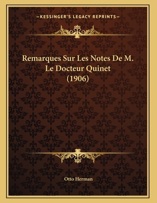 Remarques Sur Les Notes De M. Le Docteur Quinet... [French] 1167337875 Book Cover