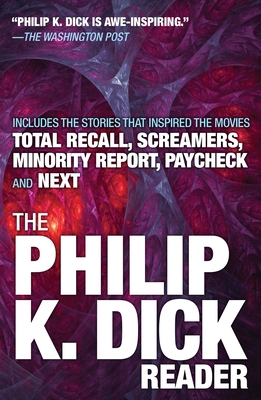 The Philip K. Dick Reader 0806537949 Book Cover