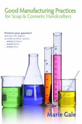 Good Manufacturing Practices for Soap and Cosme... 0979594545 Book Cover