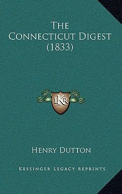 The Connecticut Digest (1833) 1167142810 Book Cover