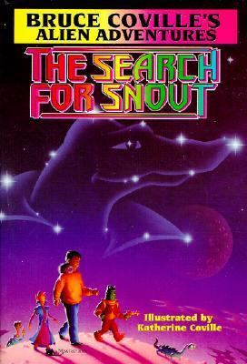 Search for Snout: Bruce Coville's Alien Adventures 0613130251 Book Cover